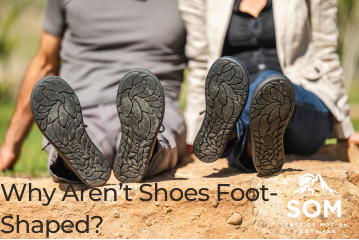 Why Aren't Shoes Foot-shaped?