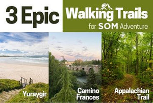Three epic, one-of-a-kind walking trails around the world for your SOM shoes to find adventure